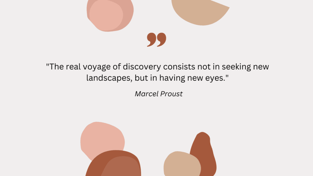 The real voyage of discovery consists not in seeking new landscapes, but in having new eyes